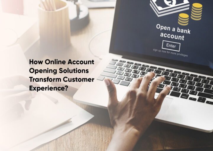 Online Account Opening Solutions Transform