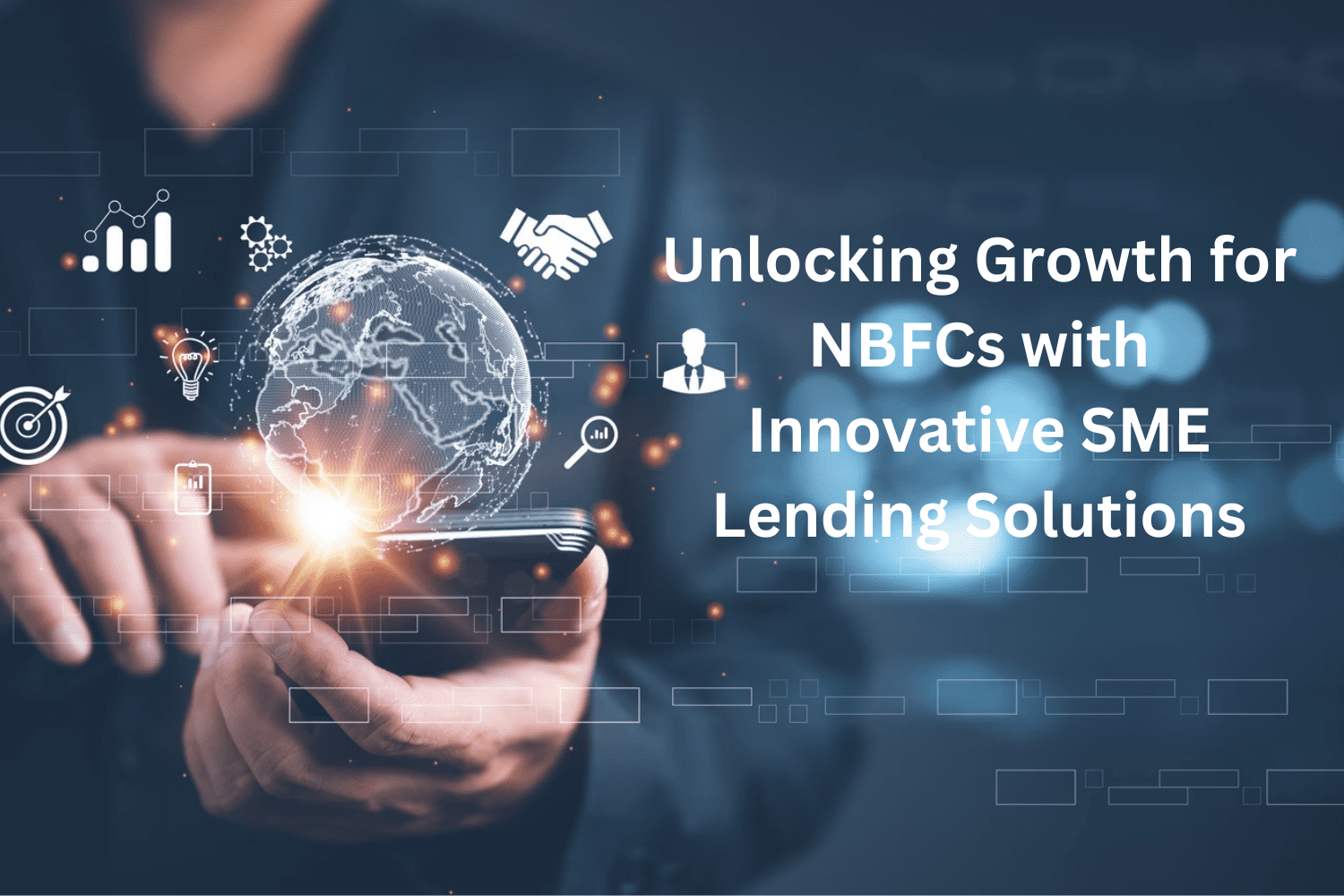 Unlocking Growth for NBFCs with Innovative SME Lending Solutions