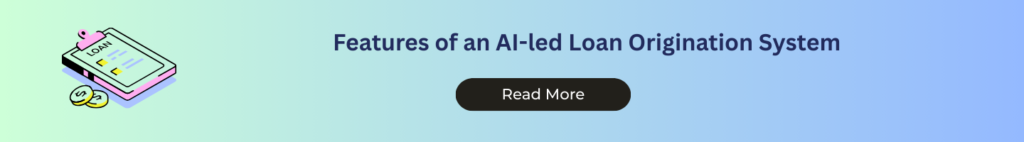 features of loan origination system