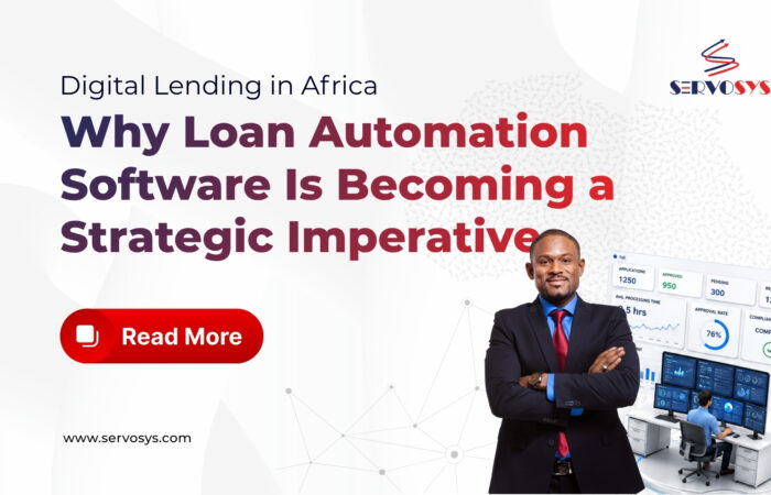 Digital Lending in Africa Why Loan Automation Software Is Becoming a Strategic Imperative