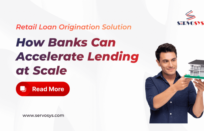 Retail Loan Origination Solution How Banks Can Accelerate Lending at Scale