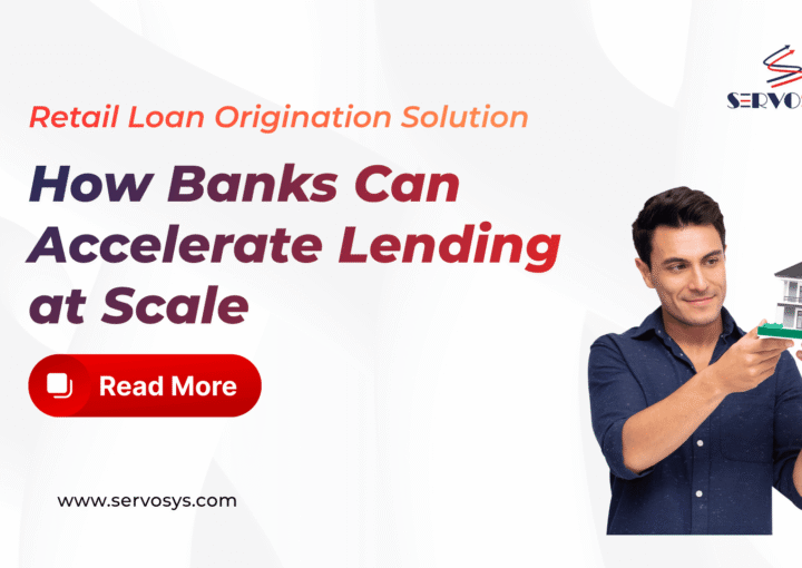 Retail Loan Origination Solution How Banks Can Accelerate Lending at Scale