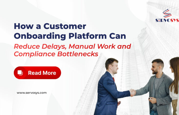 How a Customer Onboarding Platform Can Reduce Delays, Manual Work and Compliance Bottlenecks