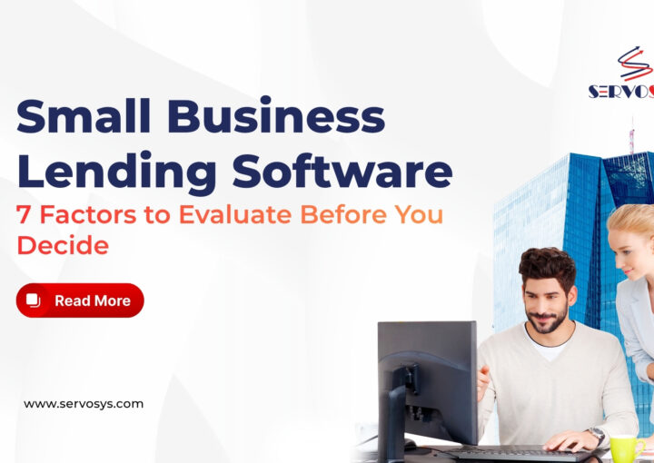 Small Business Lending Software_7 Factors to Evaluate Before You Decide